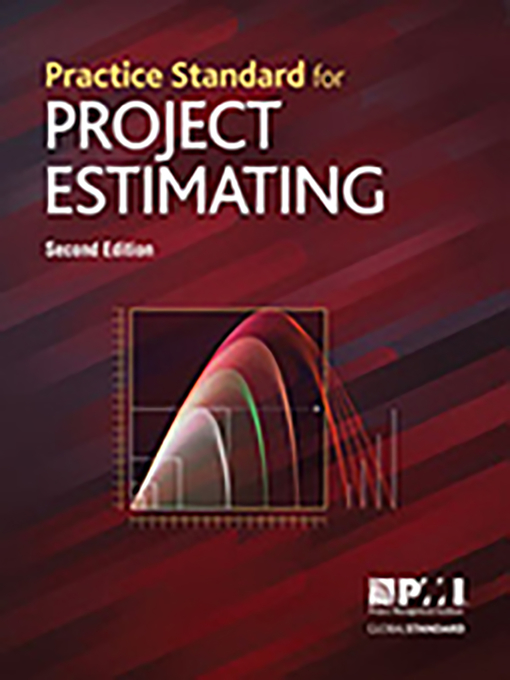 Title details for Practice Standard for Project Estimating-- by Project Management Institute - Available